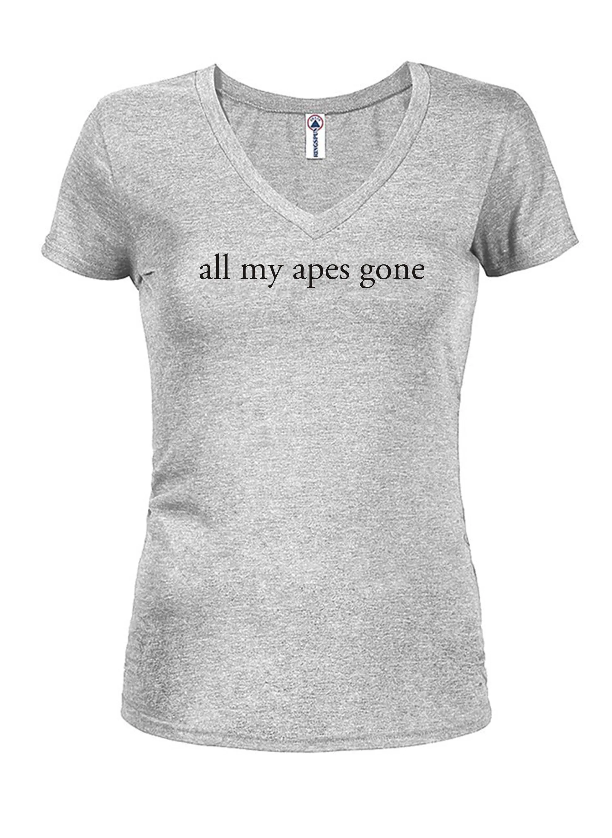 all my apes gone Juniors V Neck T-Shirt