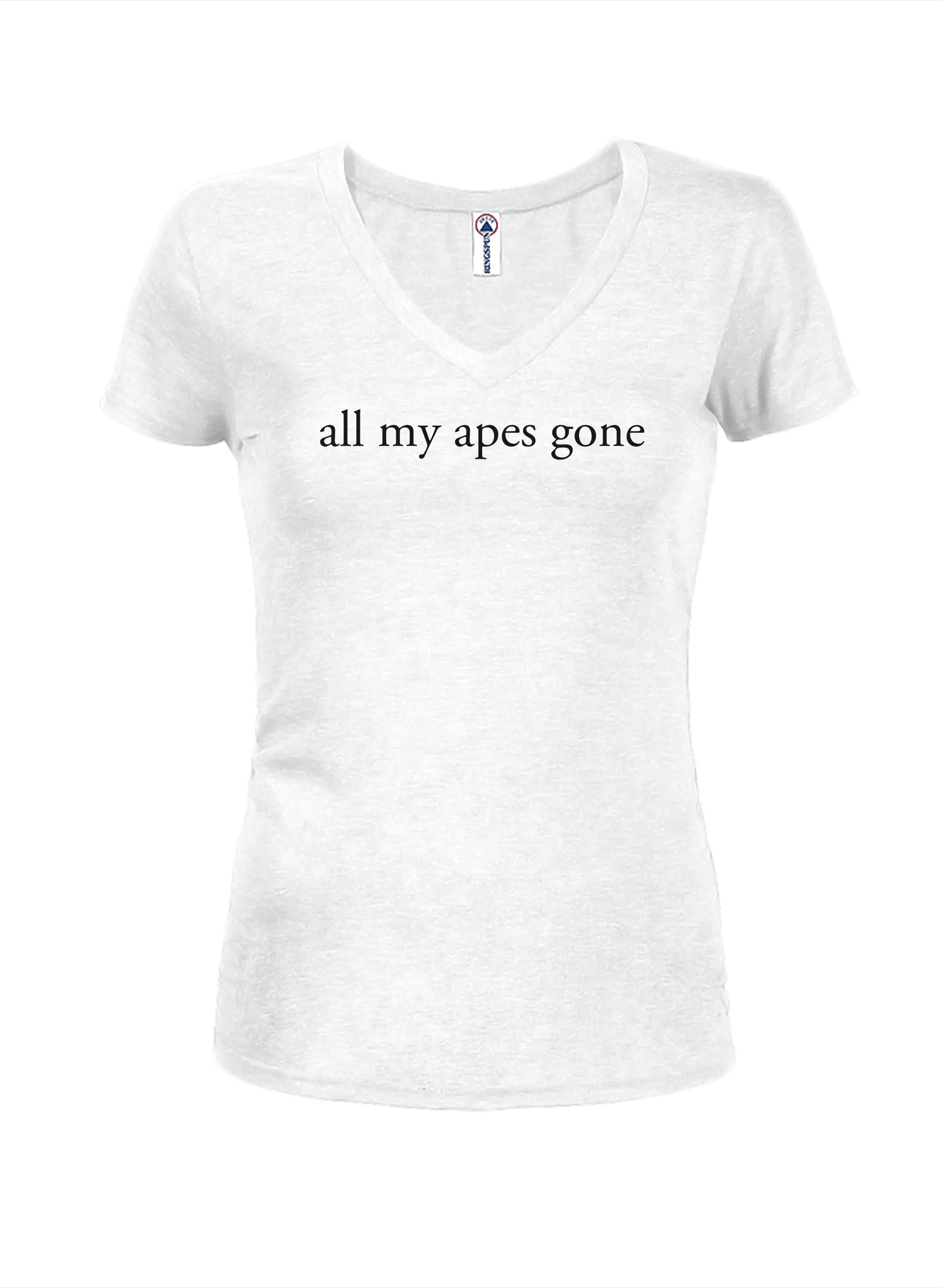 all my apes gone Juniors V Neck T-Shirt