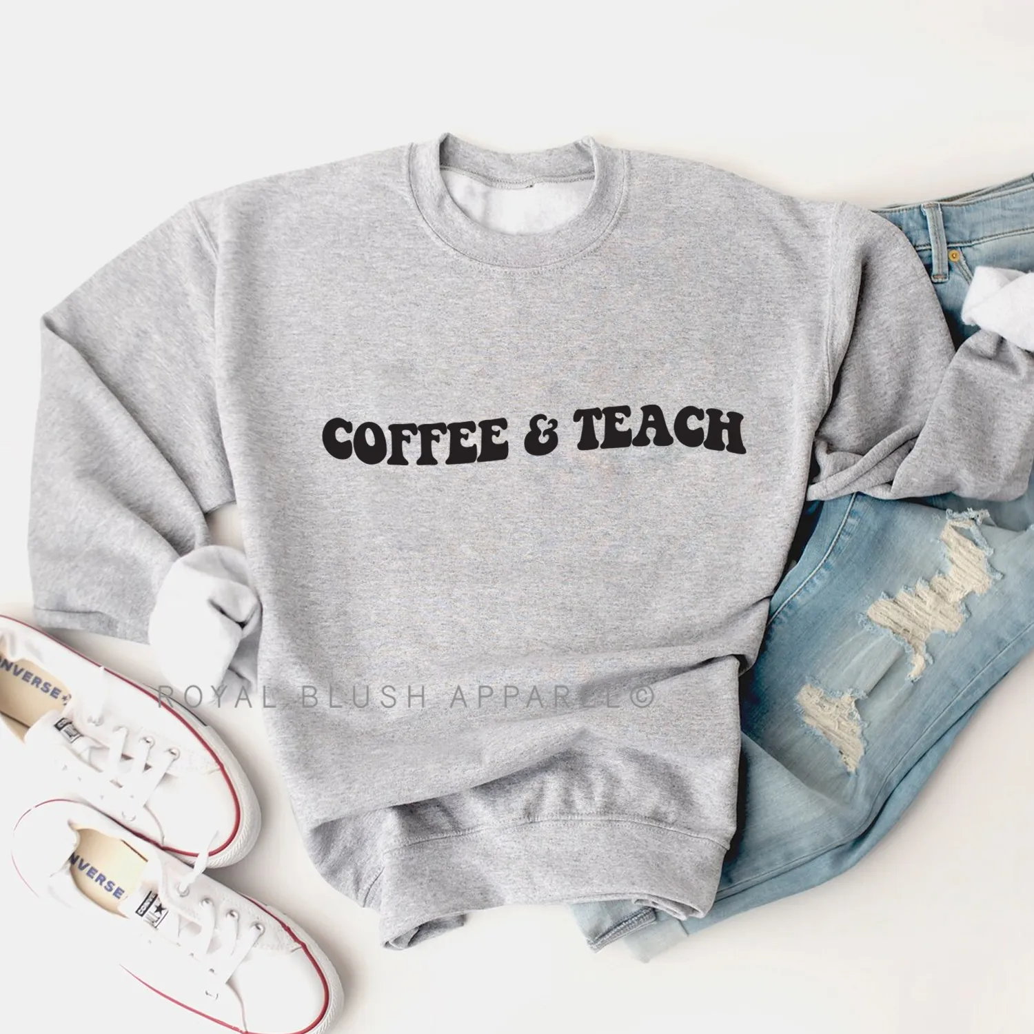 Coffee & Teach Sweatshirt