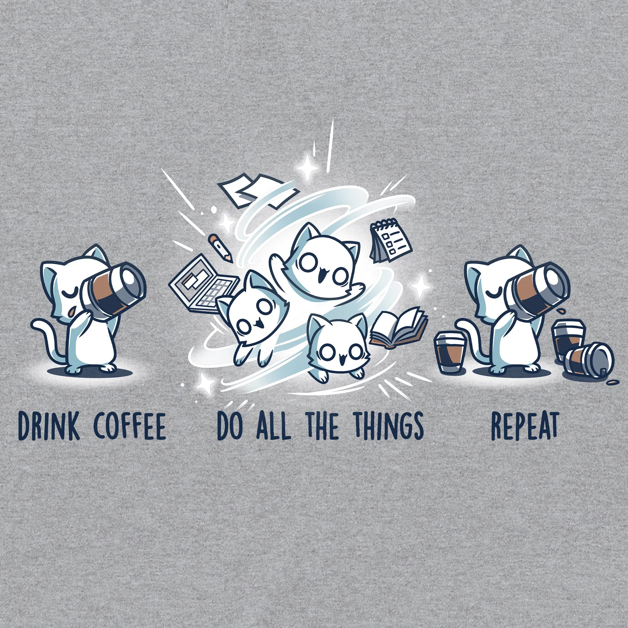 Drink Coffee. Do All The Things. Repeat.