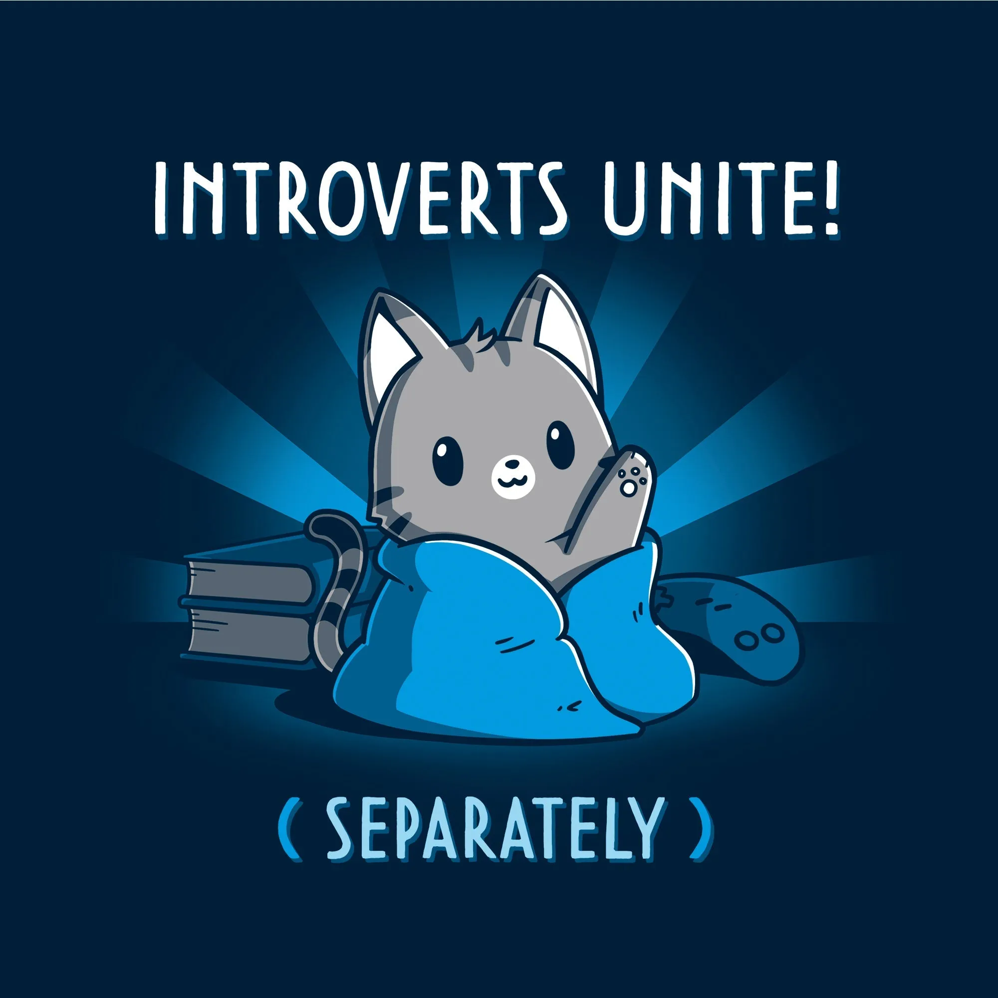 Introverts Unite! (Separately)